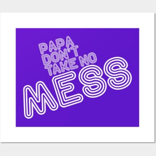 Papa Don't take No Mess, Funk, Soul statement Posters and Art